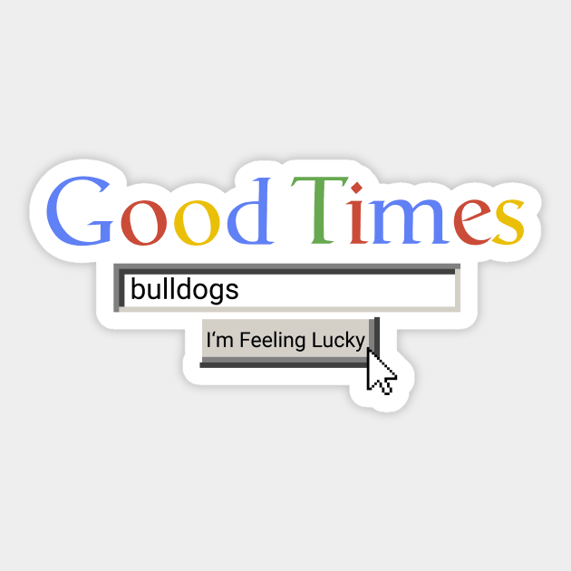 Good Times Bulldogs Sticker by Graograman